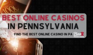 Best PA Online Casinos
