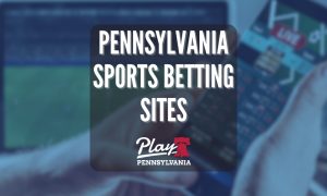 Pennsylvania Sports Betting Sites