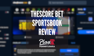 TheScore Bet Sportsbook Review - PlayPennsylvania Featured Image